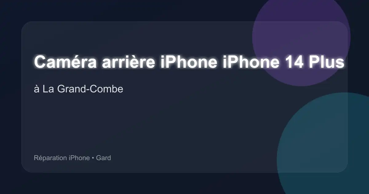Caméra arrière iPhone iPhone 14 Plus à La Grand-Combe (Gard)