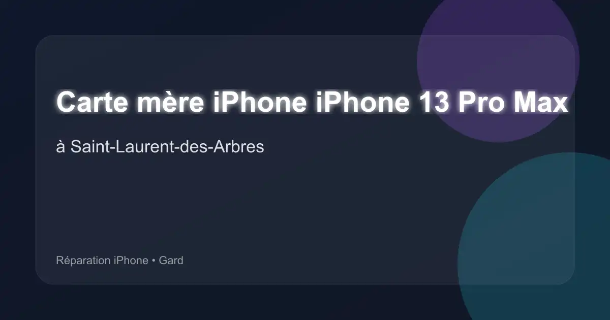 Carte mère iPhone iPhone 13 Pro Max à Saint-Laurent-des-Arbres (Gard)