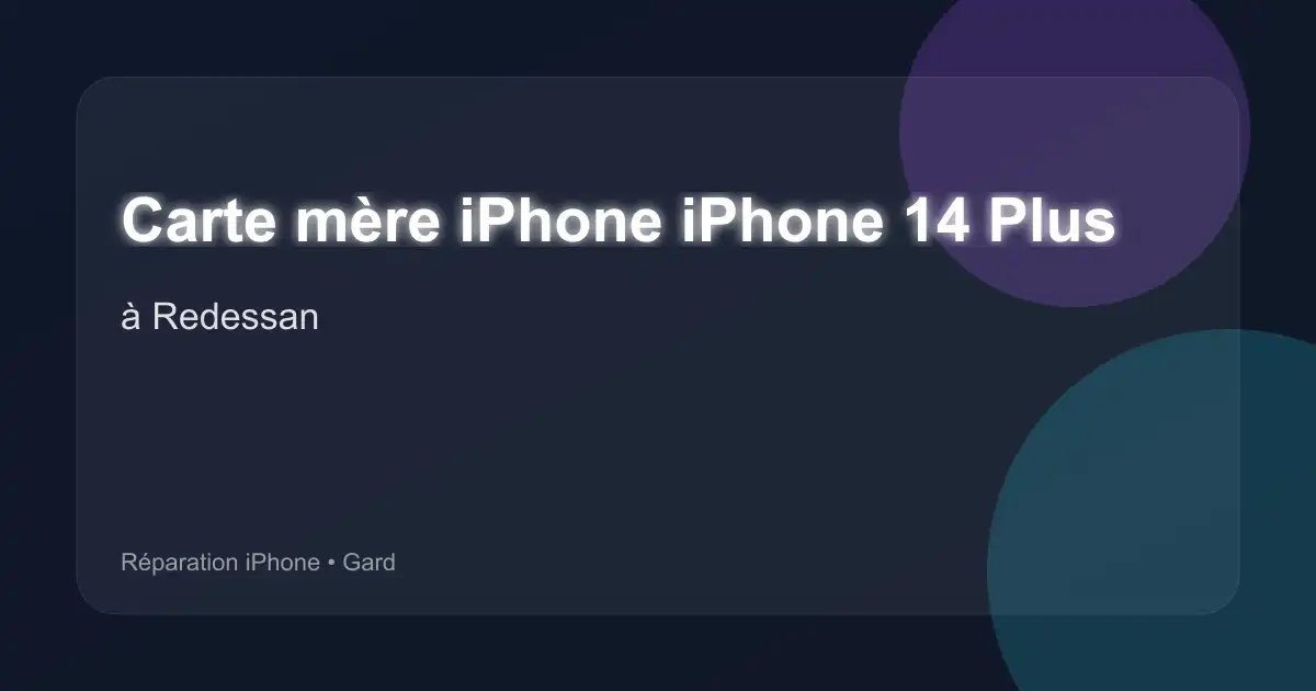 Carte mère iPhone iPhone 14 Plus à Redessan (Gard)