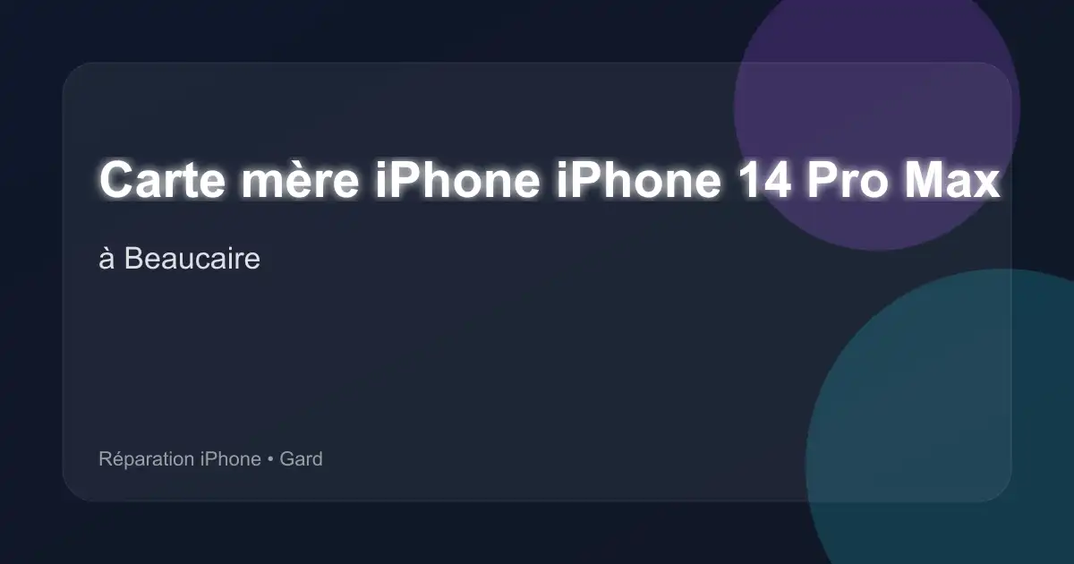 Carte mère iPhone iPhone 14 Pro Max à Beaucaire (Gard)