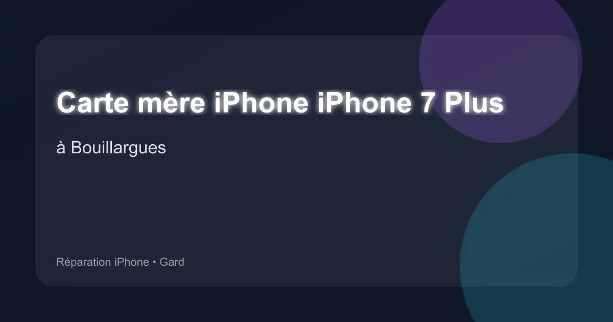 Carte mère iPhone iPhone 7 Plus à Bouillargues (Gard)