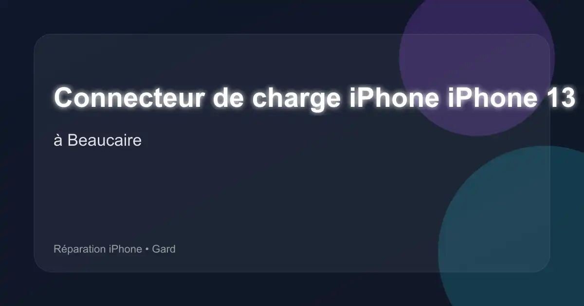 Connecteur de charge iPhone iPhone 13 Pro à Beaucaire (Gard)