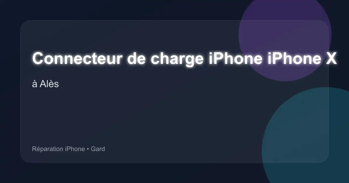 Connecteur de charge iPhone iPhone X à Alès (Gard)