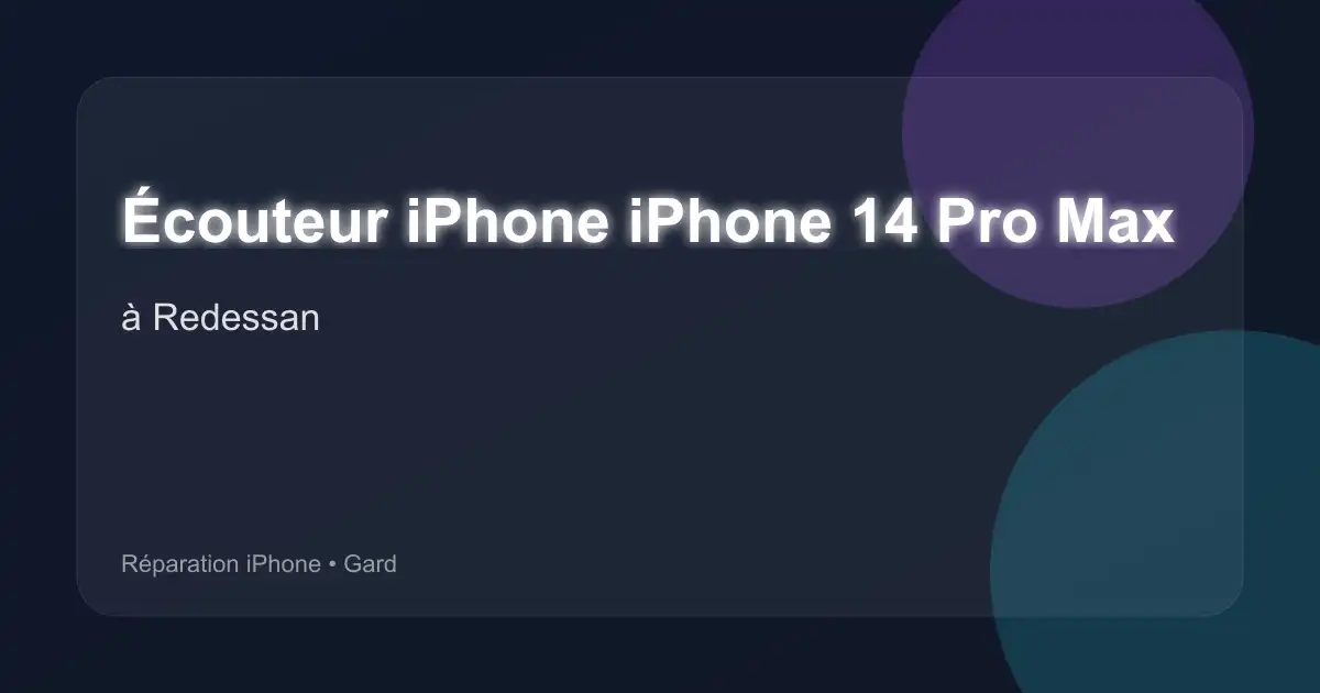 Écouteur iPhone iPhone 14 Pro Max à Redessan (Gard)