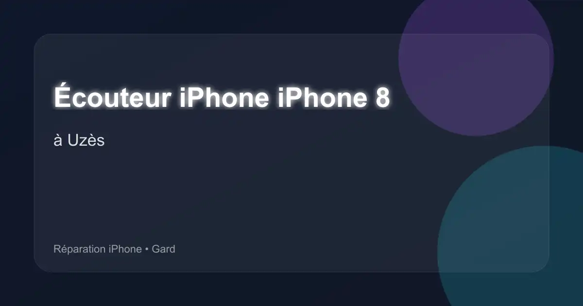 Écouteur iPhone iPhone 8 à Uzès (Gard)
