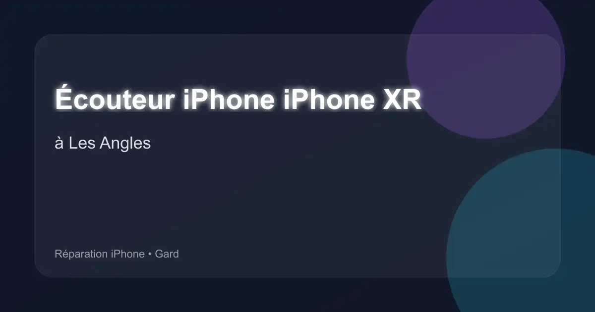 Écouteur iPhone iPhone XR à Les Angles (Gard)