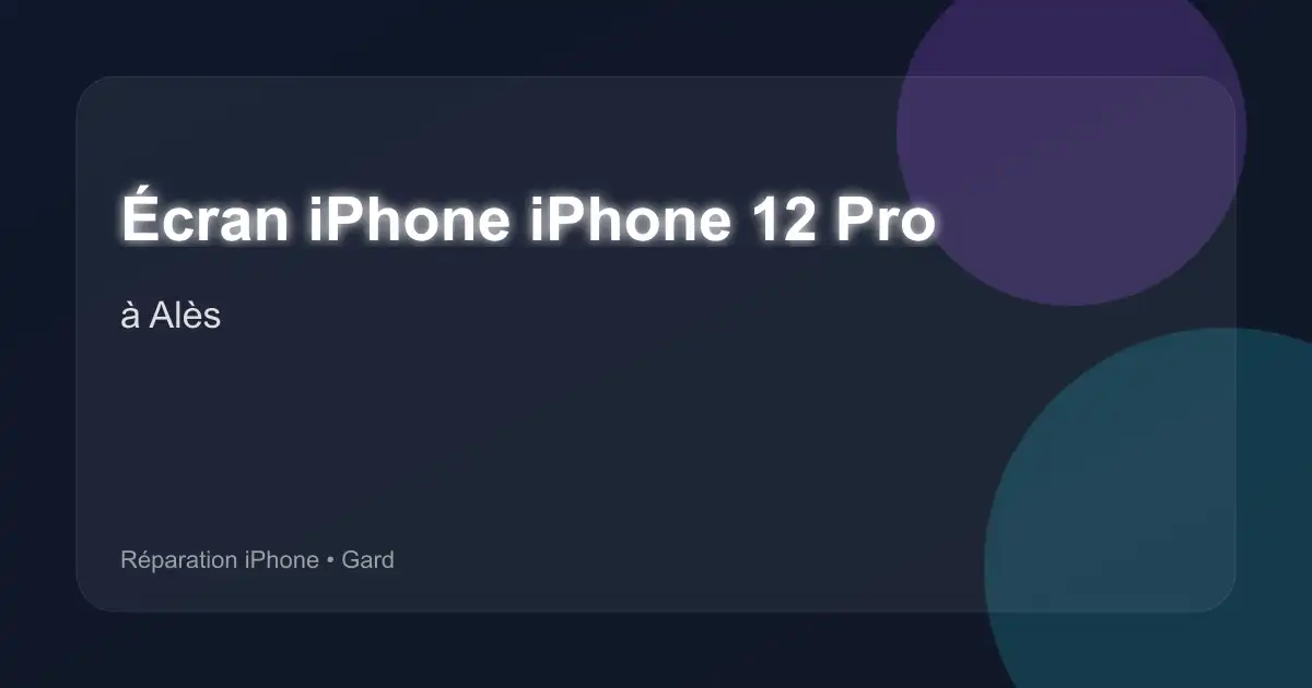 Écran iPhone iPhone 12 Pro à Alès (Gard)