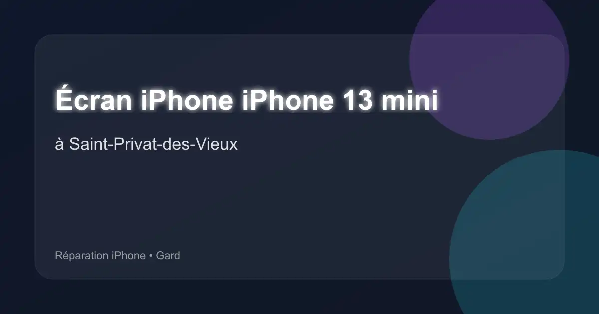 Écran iPhone iPhone 13 mini à Saint-Privat-des-Vieux (Gard)