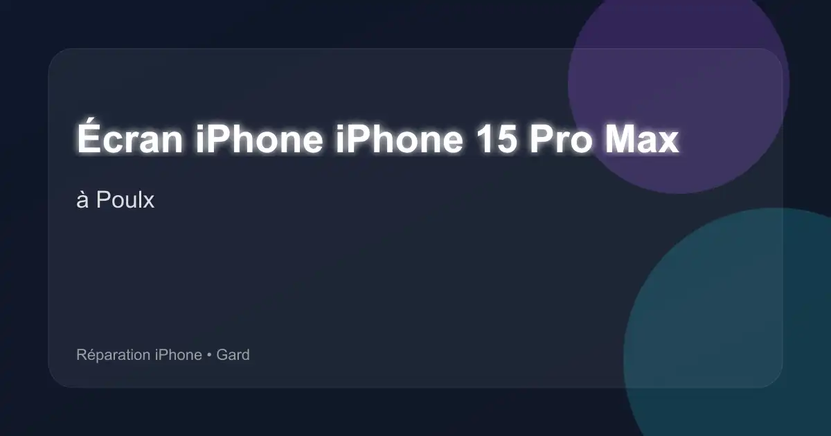 Écran iPhone iPhone 15 Pro Max à Poulx (Gard)