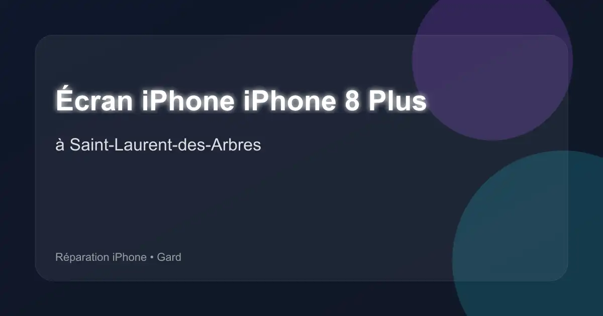 Écran iPhone iPhone 8 Plus à Saint-Laurent-des-Arbres (Gard)