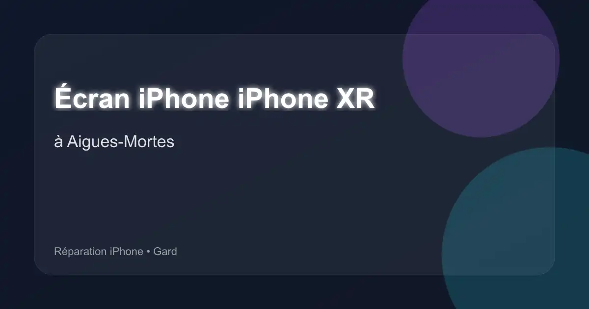 Écran iPhone iPhone XR à Aigues-Mortes (Gard)