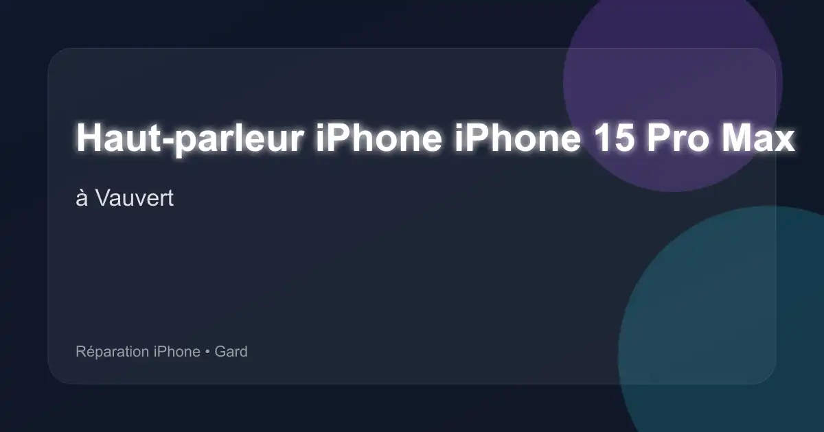 Haut-parleur iPhone iPhone 15 Pro Max à Vauvert (Gard)