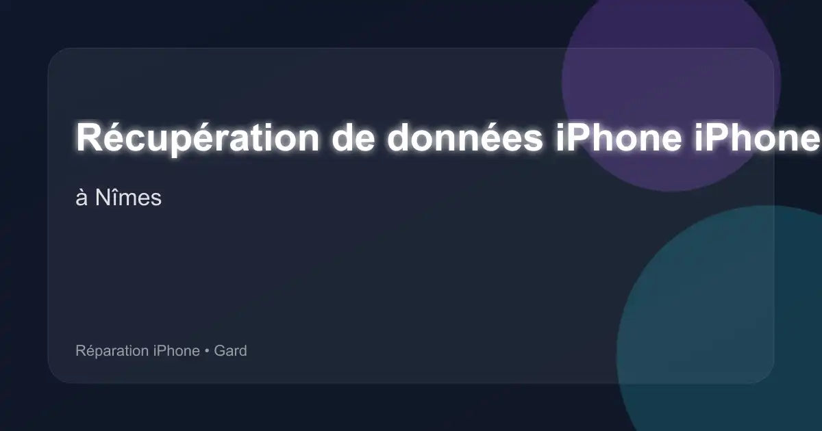 Récupération de données iPhone iPhone 16 Pro à Nîmes (Gard)
