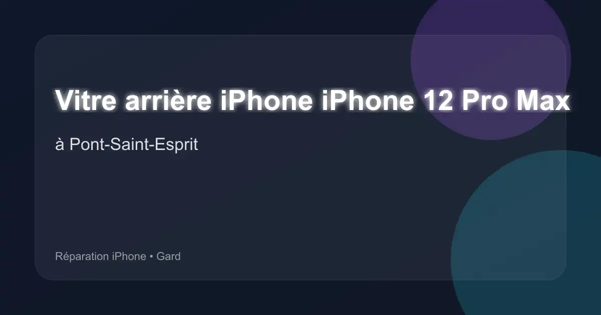 Vitre arrière iPhone iPhone 12 Pro Max à Pont-Saint-Esprit (Gard)