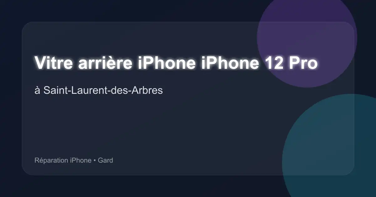 Vitre arrière iPhone iPhone 12 Pro à Saint-Laurent-des-Arbres (Gard)
