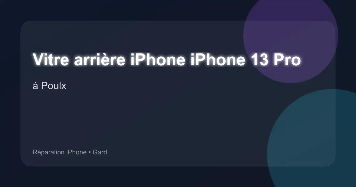 Vitre arrière iPhone iPhone 13 Pro à Poulx (Gard)