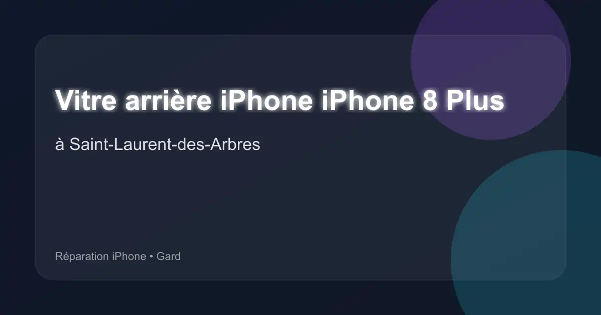 Vitre arrière iPhone iPhone 8 Plus à Saint-Laurent-des-Arbres (Gard)